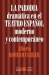 LA PARODIA DRAMÁTICA EN EL TEATRO ESPAÑOL MODERNO