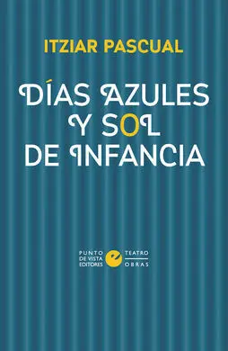 Días Azules y Sol de Infancia