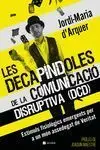 Les Decapíndoles de la Comunicació Disruptiva (Dcd)