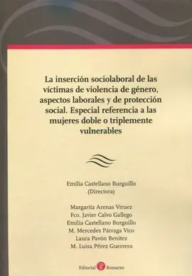 Inserción Sociolaboral de las Víctimas de Violencia de Genero, Aspectos Laborales y de Protección Social.