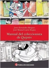 Manual del Coleccionista de Quijotes. 100 Edciones Imprescindibles