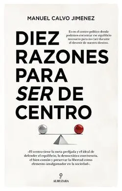 Diez Razones para Ser de Centro