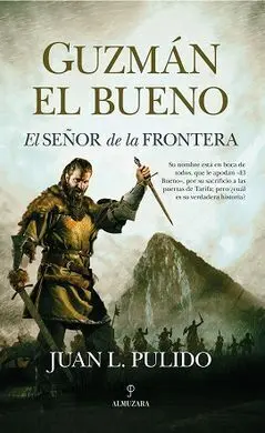 Guzmán el Bueno. El Señor de la Frontera