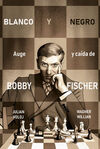BLANCO Y NEGRO.AUGE Y CAIDA DE BOBBY FIS