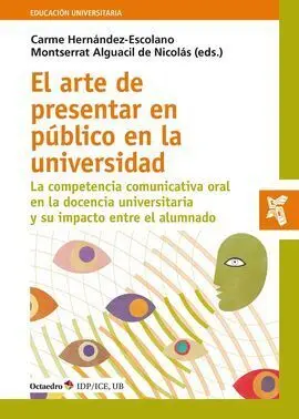 Arte de Presentar en Publico en la Universidad, el
