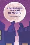 Recuérdame por qué He Muerto