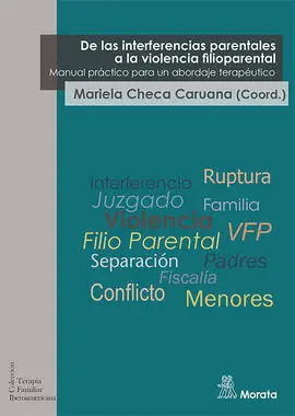 De las Interferencias Parentales a la Violencia Filioparental. Manual Práctico P