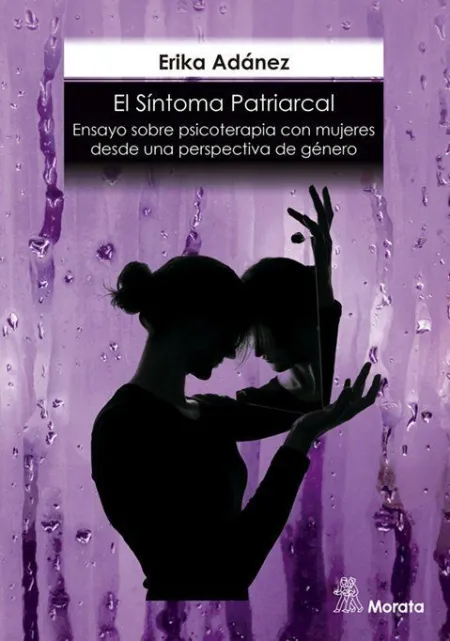 El Síntoma Patriarcal. Ensayo Sobre Psicoterapia C