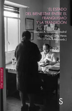 El Estado del Bienestar entre el Franquismo y la Transición