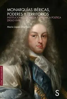 Monarquías Ibéricas, Poderes y Territorios