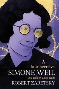 Subversiva Simone Weil, la