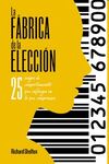 LA FABRICA DE LA ELECCION