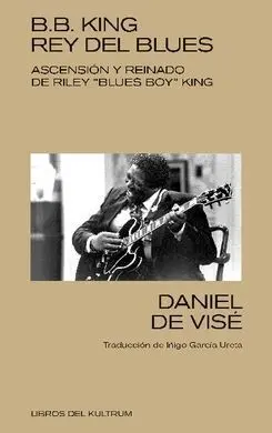B. B. King - Rey del Blues