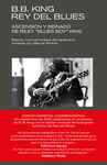 B. B. KING. REY DEL BLUES (ED. REVISADA CONMEMORAT