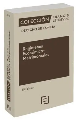 Regímenes Económico-Matrimoniales 5ª Edc.
