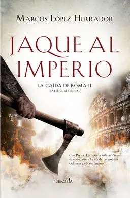 Jaque Al Imperio. La Caída de Roma (Ii) - 384 D. c. - 415 D. c-