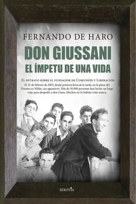 Don Giussani. El Ímpetu de una Vida