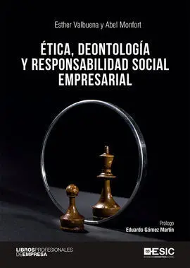Etica, Deontología y Responsabilidad Social Empresarial.