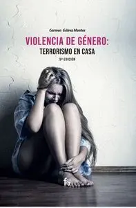 Violencia de Genero: Terrorismo en Casa 5º Edicion