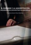 EL GOBIERNO Y LA ADMINISTRACIÓN. ORGANZACIÓN ADMINISTRATIVA