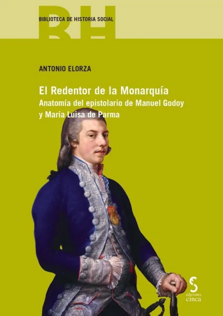 Redentor de la Monarquía. Anatomía del Espistolario de Manuel Godoy y María Luis
