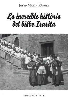 La Increïble Història del Bisbe Irurita