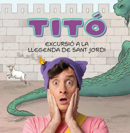 Titó. Excursió a la Llegenda de Sant Jordi