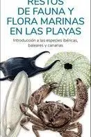 Restos de Fauna y Flora Marinas en las Playas