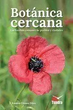 Botanica Cercana. Las Hierbas Comunes de los Puebl