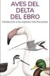 AVES DEL DELTA DEL EBRO / GUIAS DESPLEGABLES TUNDR