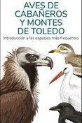 Aves de Cabañeros y Montes de Toledo / Guias Despl