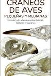 CRANEOS DE AVES PEQUEÑAS Y MEDIANAS / GUIAS DESPLE