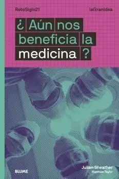 Aun nos Beneficia la Medicina? la Gran Idea