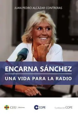 Encarna Sánchez. Una Vida para la Radio