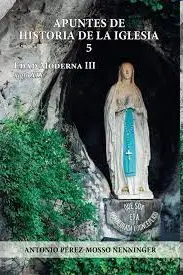 Apuntes de Historia de la Iglesia 5 : Edad Moderna Iii. Siglo Xix