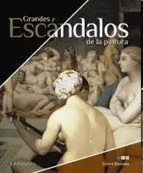 Grandes Escándalos de la Pintura