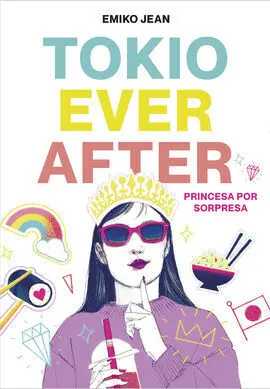 Tokyo Ever After 1. Princesa por Sorpresa