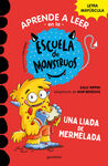 APRENDER A LEER EN LA ESCUELA DE MONSTRUOS 2: UNA LIADA DE MERMELA