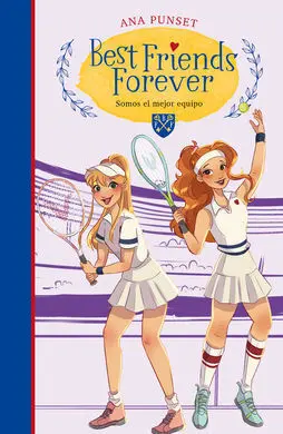 Best Friends Forever. 4: Somos el Mejor Equipo