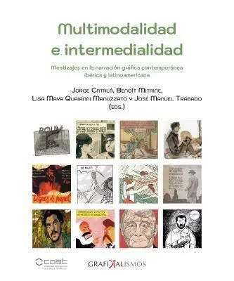 Multimodalidad e Intermedialidad. Mestizajes en la Narración Gráfica Contemporán