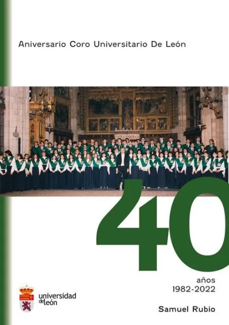 Aniversario Coro Universitario de León: 40 Años 1982-2022