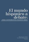 EL MUNDO HISPÁNICO A DEBATE