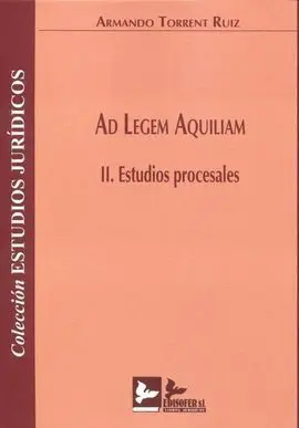 Ad Legem Aquiliam. Ii Estudios Procesales