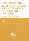 LUCHANDO POR EL ESTADO SOCIAL Y DEMOCRÁTICO DE DERECHO - TOMO IV