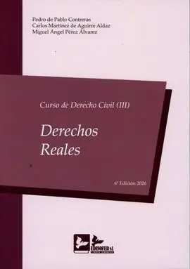 Curso de Derecho Civil (Iii). Derechos Reales 2026 6º Ed.