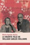 MUERTE FELIZ DE WILLIAM CARLOS WILLIAMS,LA