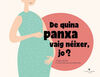 DE QUINA PANXA VAIG NÉIXER, JO?