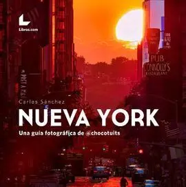 Nueva York. Una Guía Fotográfica de @Chocotuits