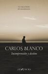 INCOMPRENSION Y DESTINO