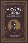 ARSÈNE LUPIN - CABALLERO Y LADRÓN